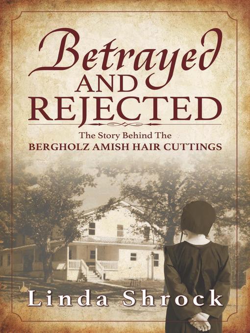Title details for Betrayed and Rejected by Linda Shrock - Available